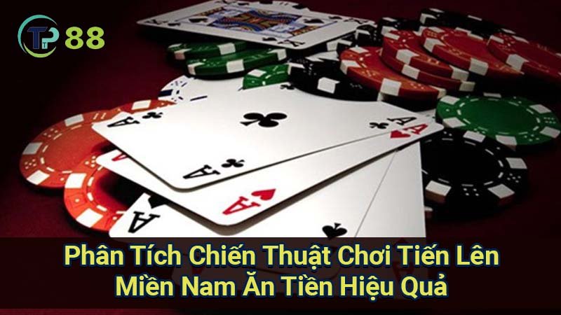 Tiến Lên Miền Nam Ăn Tiền: Luật Chơi & Chiến Thuật 2 tien-len-mien-nam-an-tien:-gioi-thieu-&-luat-choi-co-ban